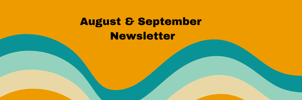 August/September Newsletter
