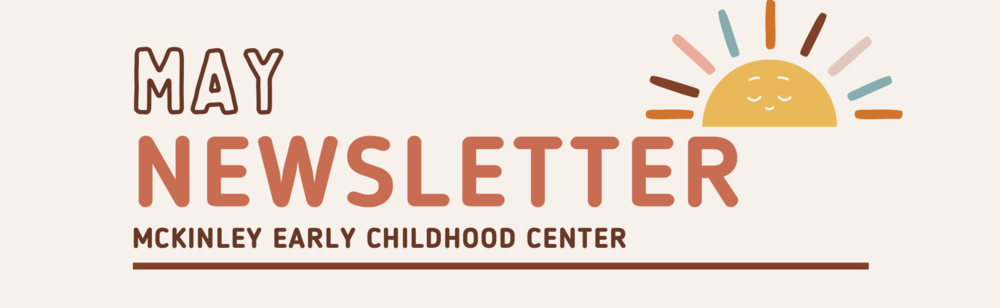 May Newsletter McKinley Early Childhood Center with a sunshine image
