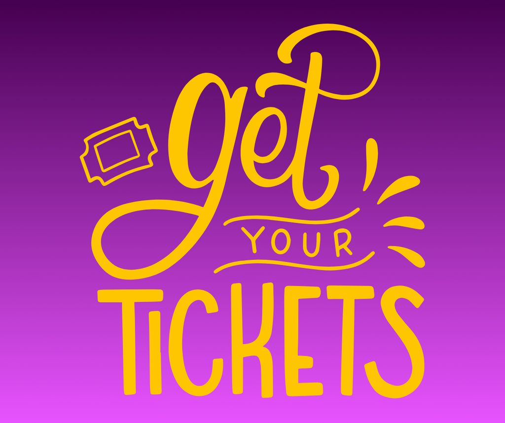 Get your tickets!