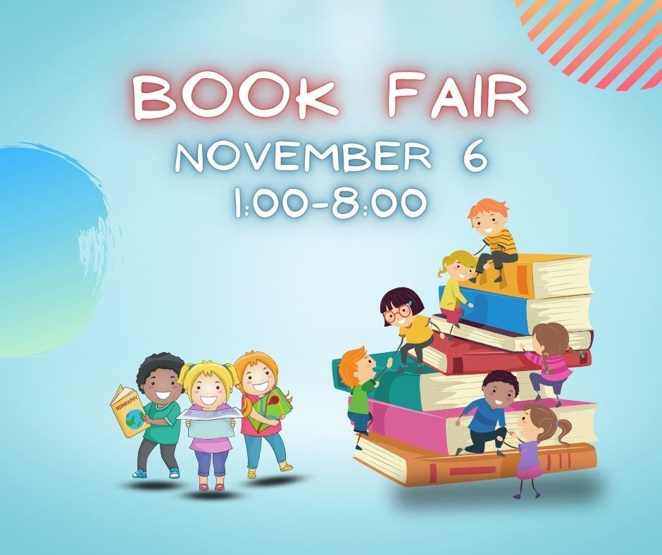 Book Fair - November 6, (1:00-8:00)