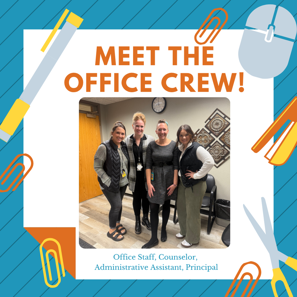 blue backgroudn with clip art pens, stapler, paper clips, computer mouse and scissors as well as four office staff smiling for a picture with words that say "Meet the office crew! office staff, counselor, administrative assistant, principal"