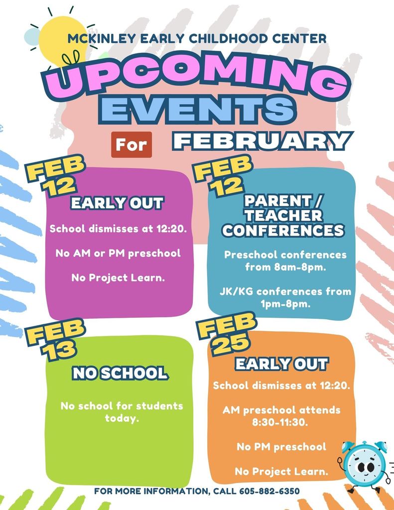 upcoming events including early out, no preschool, no project learn on feb 12, parent teacher conferences 8-8 for preschool 1-8pm for jk/kg students on feb 12, no school on feb 13 for students, early out , no pm preschool, no project learn on feb 25 all on a colorful background with a sun and clock icon