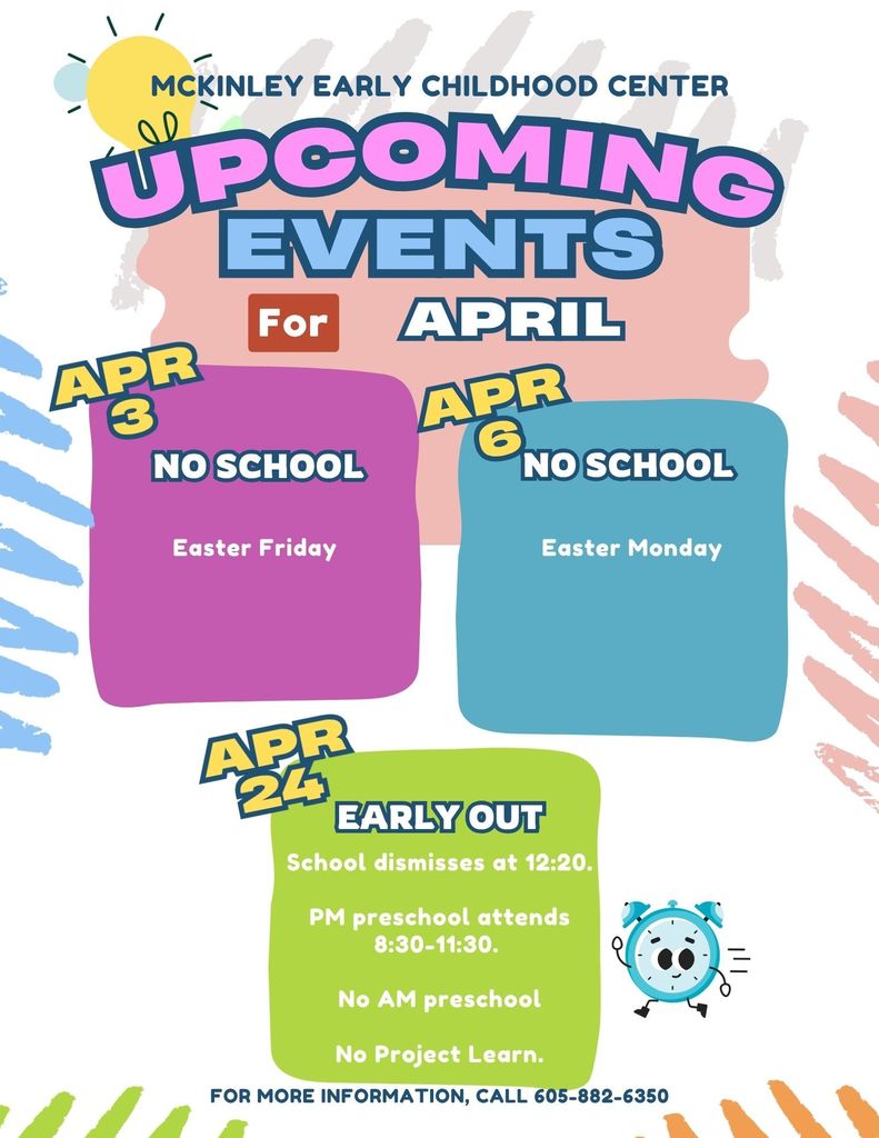 upcoming events including no school on apr 3 for easter and no school on apr 6 for easter, and early out-PM attends 8:30-11:30-no am preschool-no project learn on apr 24 on a colorful background with a sun and a clock icon.