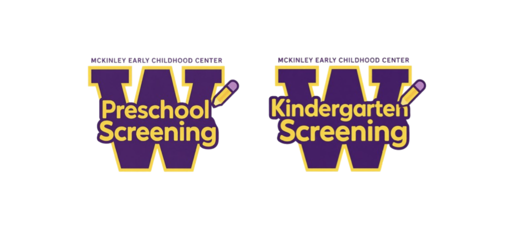Two purple Ws with "McKinley Early Childhood Center" on the tops of them. and the words "Preschool Screening" in yellow on one of the Ws and the  words "Kindergarten screening" in yellow on the other W with a pencil  on each W next to the screening words.
