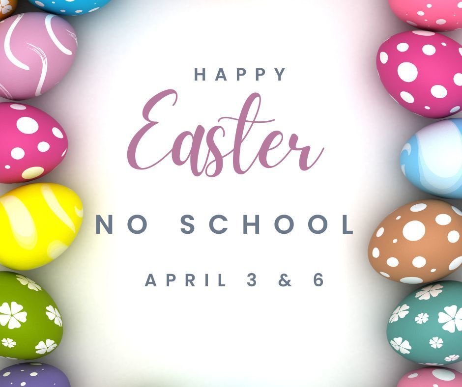 Easter Break announcement