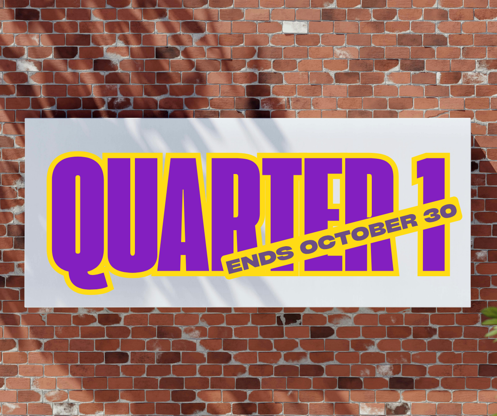 Please note: Quarter 1 ends Friday, October 30!