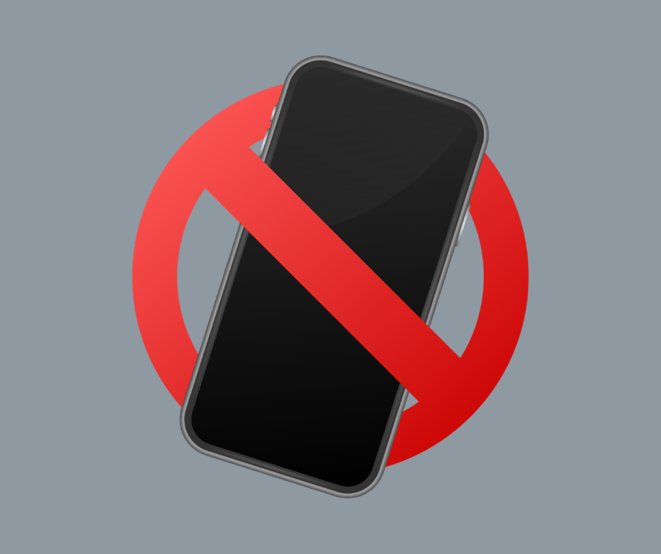 No cell phones