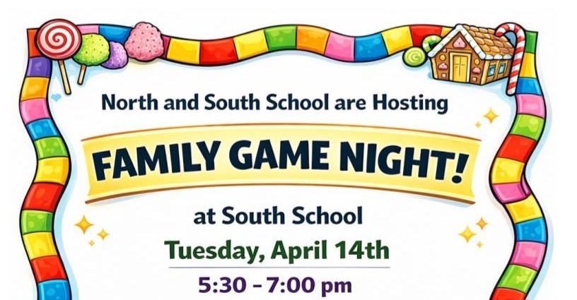 North and South are Hosting Family Game Night! at South Elementary school tuesday april 14th from 5:30om - 7:00pm. play games, win prizes, fun for the whole family