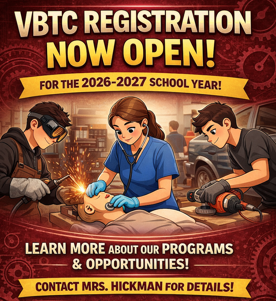 📢 VBTC Registration is Now Open! Attention students! Registration for VBTC for the 2026–2027 school year is officially open. If you’re interested in learning more about the programs and opportunities available through VBTC, please reach out to Mrs. Hickman for additional information. Don’t miss out on the chance to explore hands-on career training and valuable skills for your future!