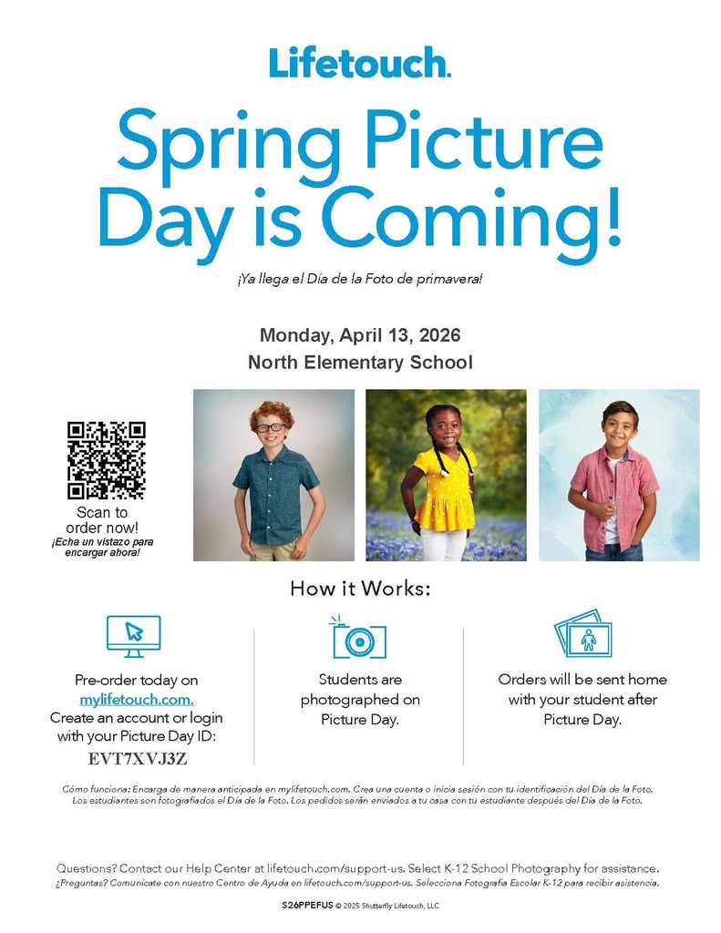 Lifetouch Spring Picture day is coming! Monday, April 13th, 2026 North Elementary School. How it works, Pre-Order today on mylifetouch.com, create an account or  login with your picture day ID: EVT7XVJ3Z. Students are photographed on Picture Day. Orders will be sent home with our student after picture day. Questions: Contact our Help Center at lifetouch.com/supportus. Select k-12 school photography for assistance.