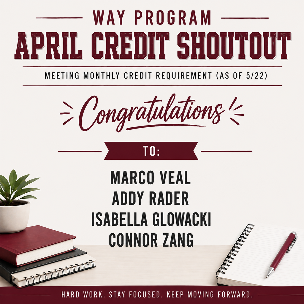 ✨ WAY Program Shoutout!  A big congratulations to these students for meeting their May credit goal as of 5/22! Your dedication and effort are paying off, and we’re proud of the progress you’re making.  Keep going—you’ve got this!