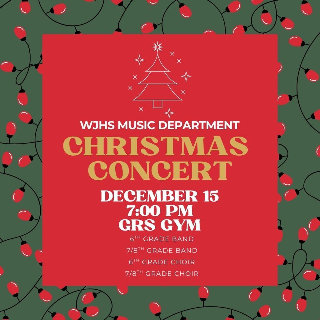 WJHS Christmas Concert - Monday, December 15 - 7pm - GRS Gymnasium