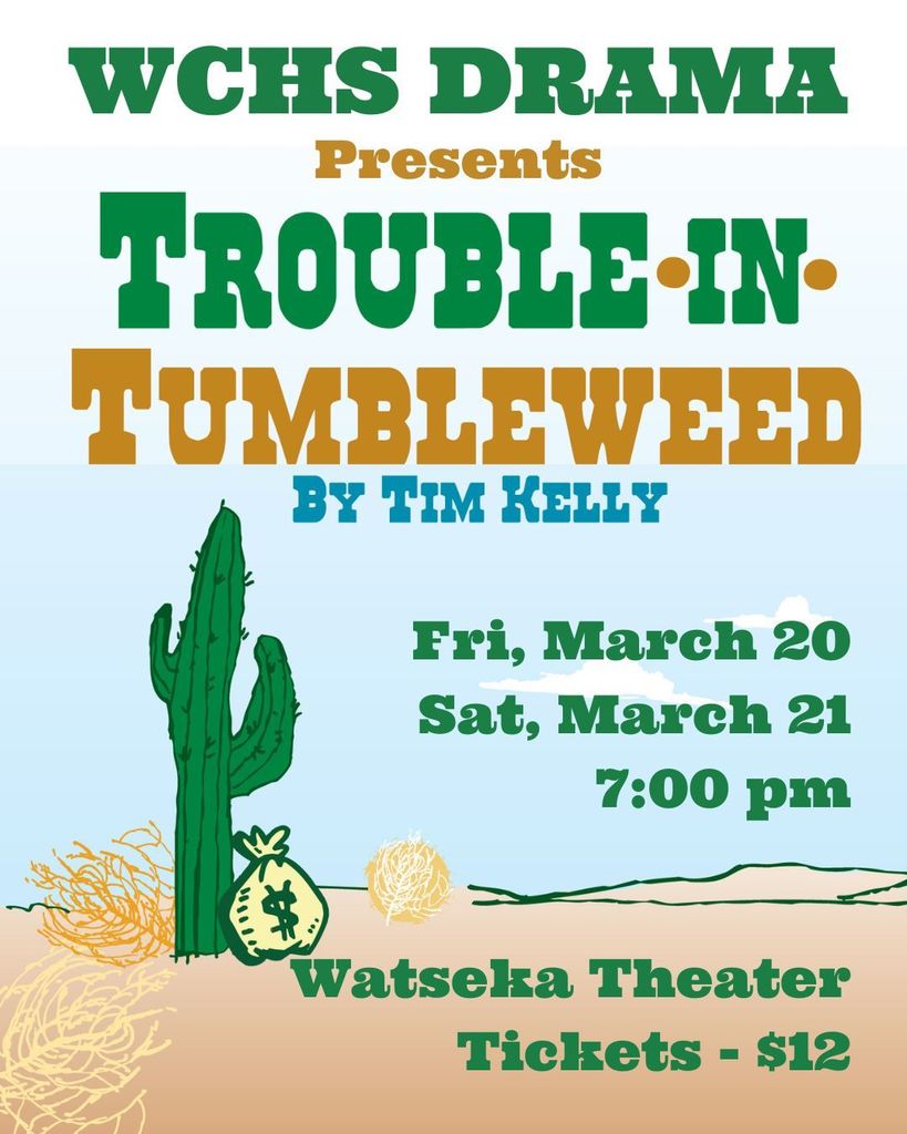 Make plans to see Trouble In Tumbleweed at the Watseka Theater!  Friday, March 20 and Saturday, March 21 at 7pm.  Tickets are $12 at the door.