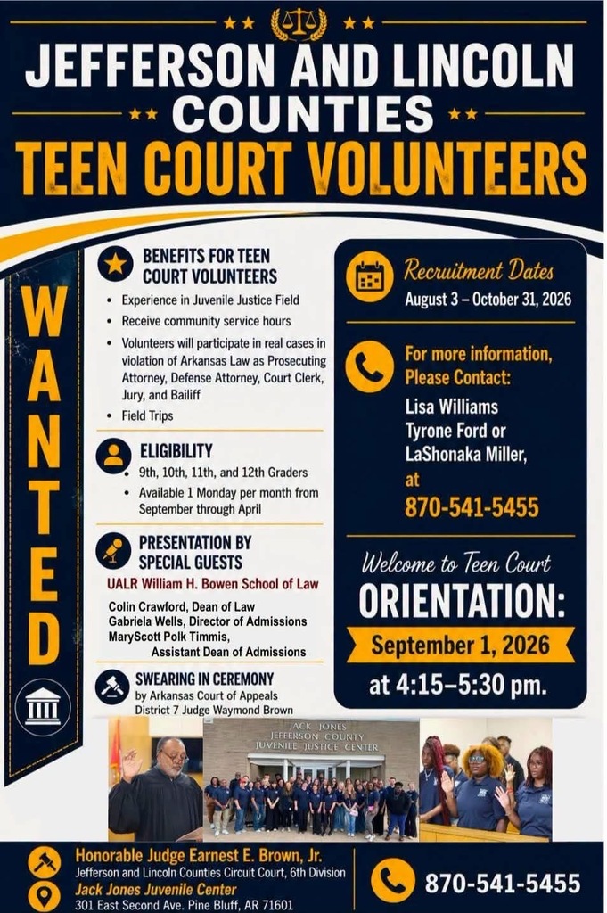 Flyer recruiting Jefferson and Lincoln Counties Teen Court volunteers in grades 9 through 12. Recruitment runs August 3 through October 31, 2026. Volunteers can earn community service hours, gain juvenile justice experience, participate in real court cases, and attend field trips. Orientation will be held September 1, 2026, from 4:15 to 5:30 p.m. at the Jack Jones Juvenile Center, 301 East Second Avenue in Pine Bluff. For more information, call 870-541-5455.