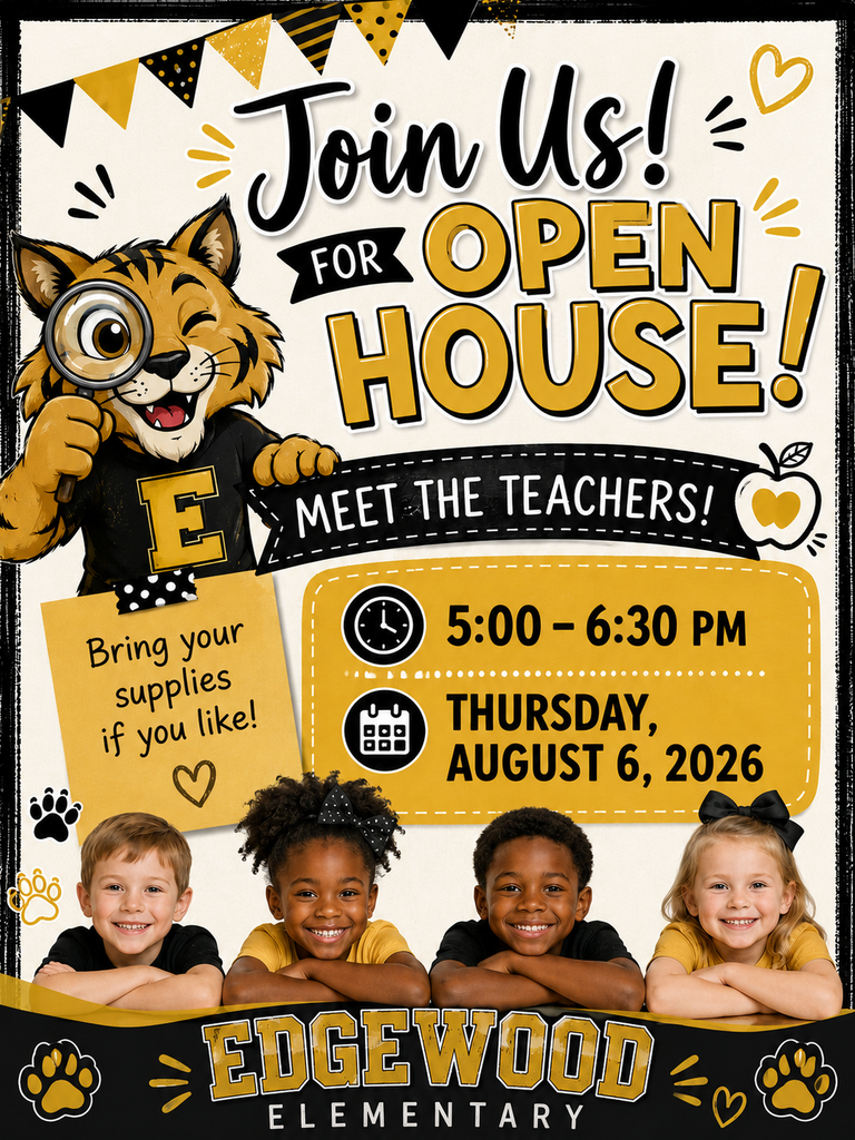 An invitation for an open house at Edgewood Elementary on August 6, 2026, with a cartoon tiger, children, and teachers.