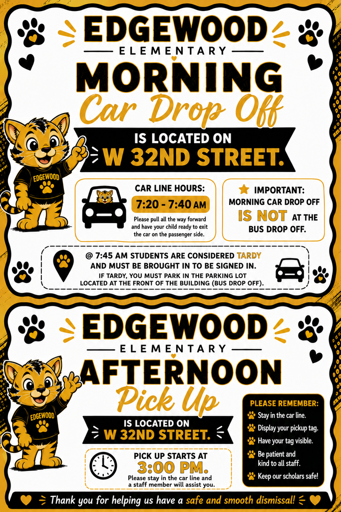 A flyer for Edgewood Elementary. Morning car drop-off is on 32nd Street. Afternoon pick-up is on W 32nd Street.