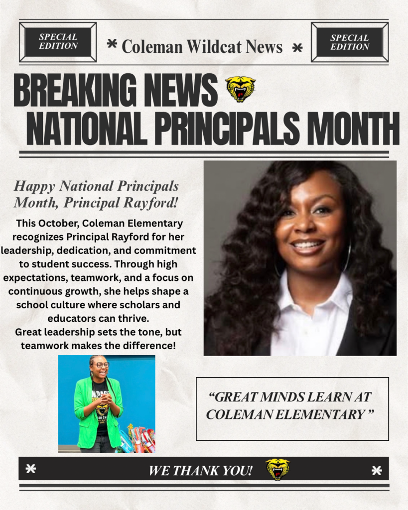 Newspaper with "Breaking News: National Principals Month" at the top. Photo of Principal Rayford with a quote and "Great Minds Learn at Coleman Elementary."