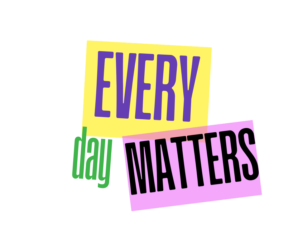 Every Day Matters