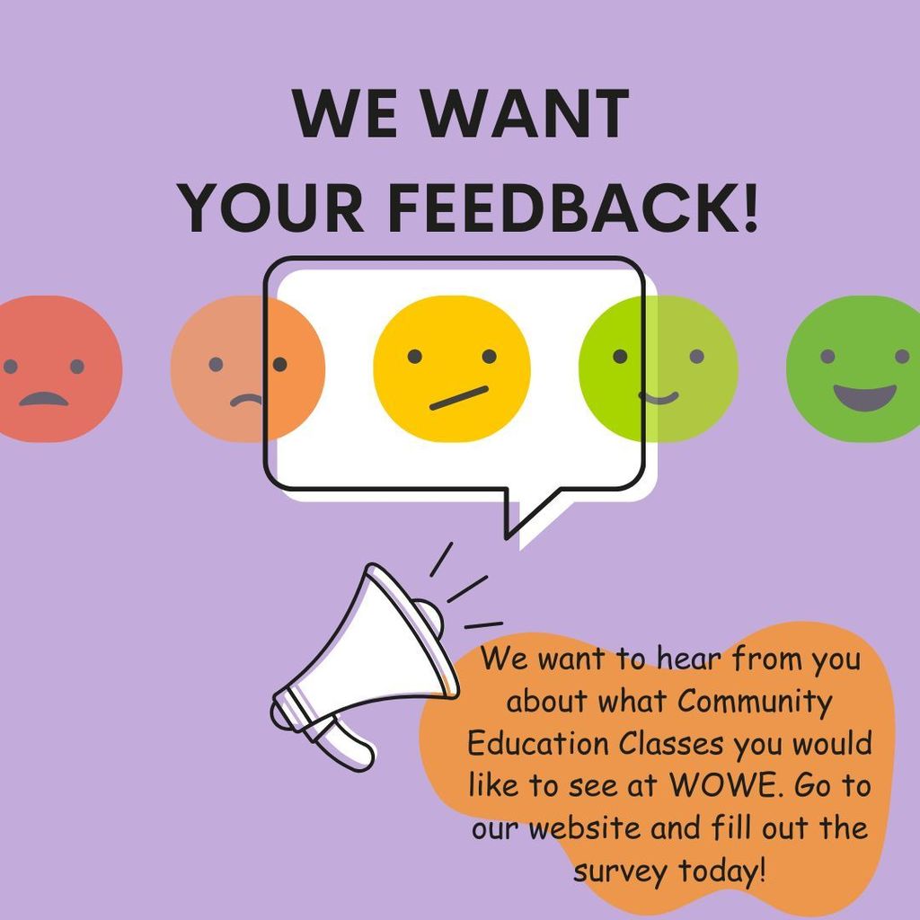 We want your feedback on our Community Education Classes. 