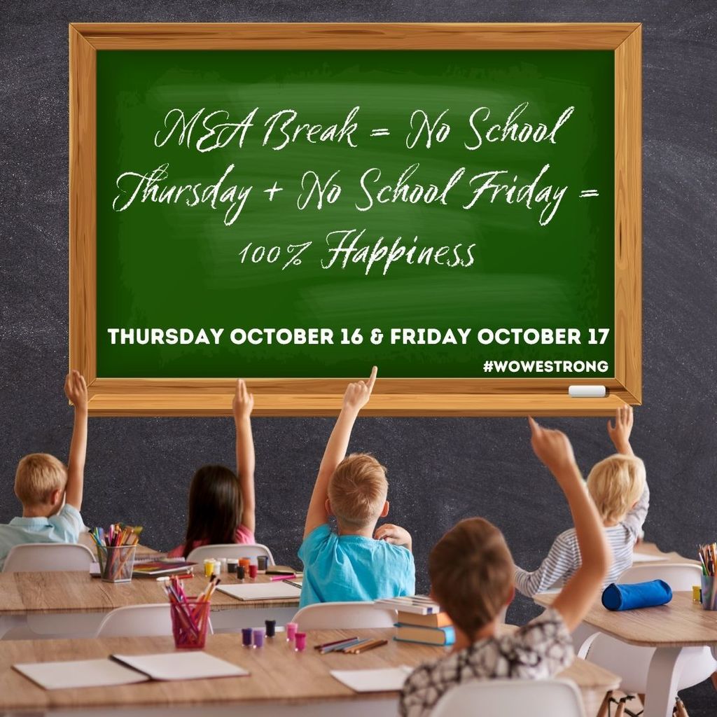 Kids in a classroom raising hands toward a chalkboard that says there’s no school Thursday and Friday for MEA Break.
