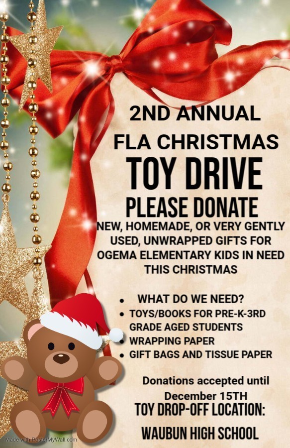 A Christmas-themed flyer with a large red bow, golden star ornaments, and a small cartoon teddy bear wearing a Santa hat. The text reads: “2nd Annual FLA Christmas Toy Drive. Please donate new, homemade, or very gently used unwrapped gifts for Ogema Elementary kids in need this Christmas. Needed items: toys and books for Pre-K to 3rd grade, wrapping paper, gift bags, and tissue paper. Donations accepted until December 15th. Toy drop-off location: Waubun High School.