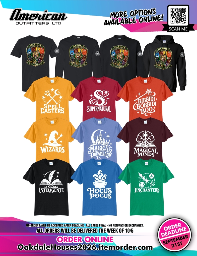 English-language flyer advertising Oakdale Houses 2026 spirit wear from American Outfitters Ltd. The flyer shows black Oakdale crest T-shirts and a hoodie, along with colorful house-themed T-shirts labeled Spell Casters, Supernatural, Bibbidi Bobbidi Boo, Wizards, Magical Dreamland, Magical Minds, La Magia Inteligente, Hocus Pocus, and Enchanters. A QR code says “Scan Me” for more options online. The flyer states that orders are due by September 21, are final with no returns or exchanges, and will be delivered the week of October 5. The online ordering site is OakdaleHouses2026.itemorder.com.