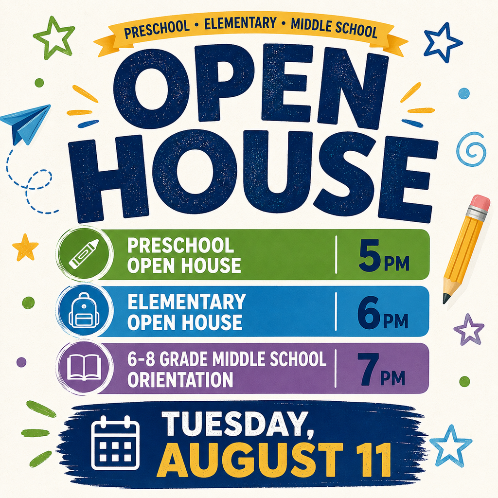 We are SO EXCITED to see the students! Reminder: Tuesday, August 11 Back to School Open House! Preschool 5pm Elementary 6pm Grades 6-8 Middle School Orientation 7pm (6th graders are welcome to join us at middle school orientation to prepare for their transition into middle school!)
