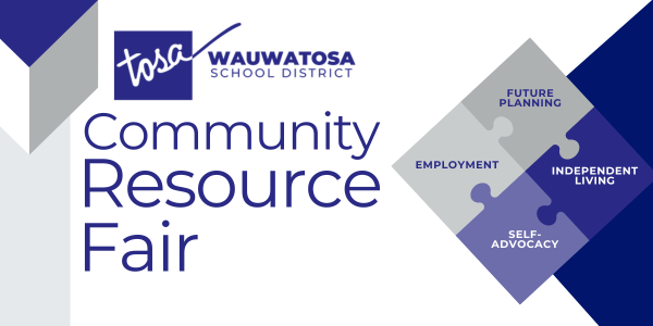 Community Resource Fair with Tosa logo and puzzle pieces that connect the words "future planning, independent living, self-advocacy, and employment"