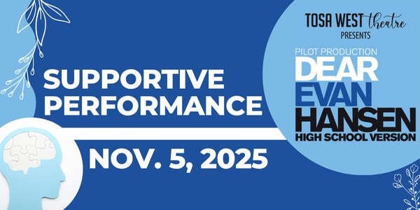 Tosa West Theatre presents pilot production Dear Evan Hansen High School version Supportive Performance Nov. 5, 2025