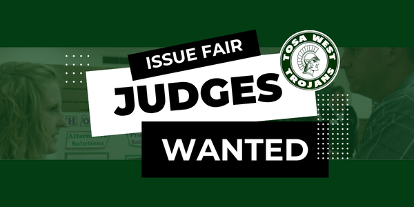 Issue Fair Judges Wanted with Tosa West logo and background photo of Issue Fair participants