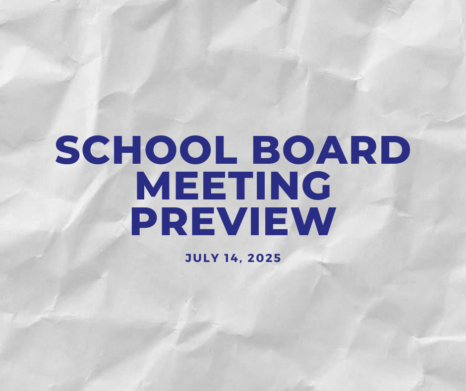 School Board Meeting Preview - July 14, 2025