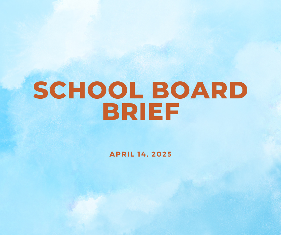School Board Brief - April 14, 2025