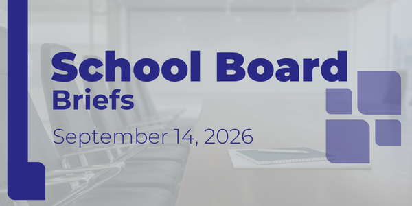 September 14, 2026 School Board Briefs