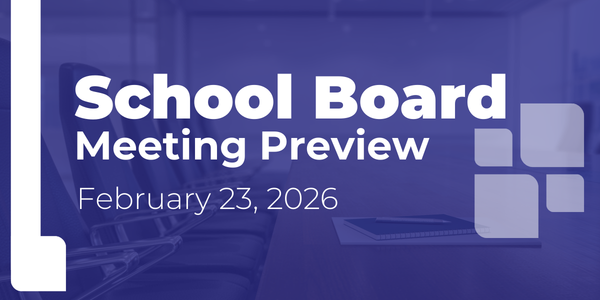 School Board Meeting Preview - February 23, 2026