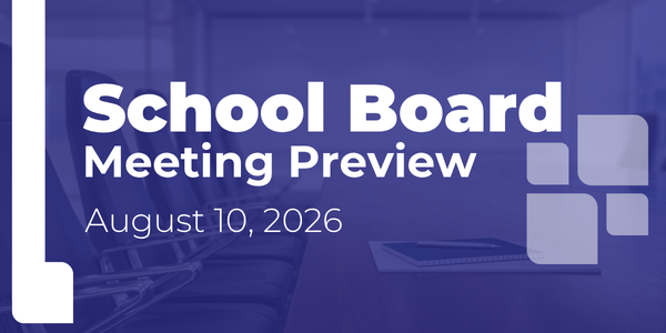 School Board Meeting Preview - August 10, 2026