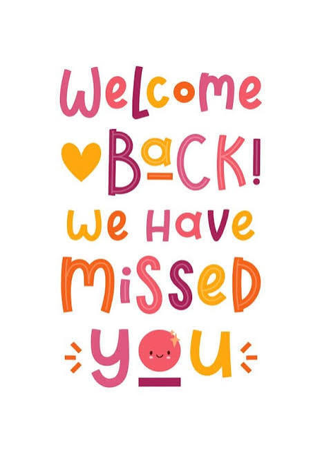 Welcome back we have missed you!