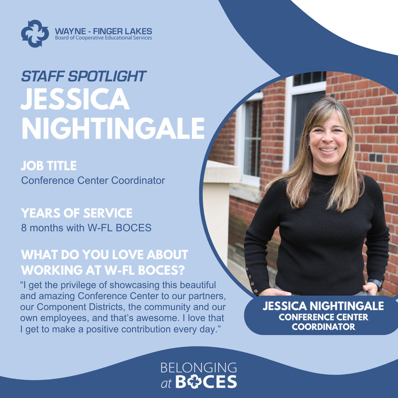 Staff Spotlight graphic shows a picture of Jessica Nightingale and some information about her employment at W-FL BOCES
