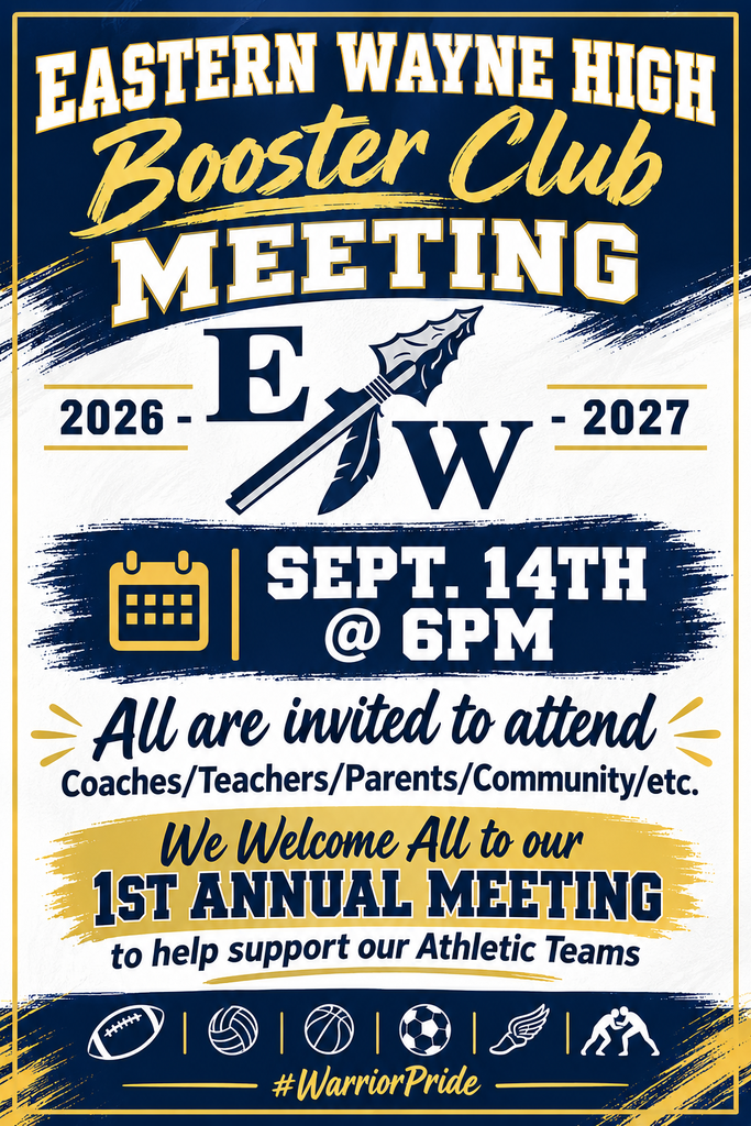 2026-2027 Eastern Wayne High Booster Club meeting- Sept. 14th @ 6pm  All are invited to attend Coaches/Teachers/Parents/Community/etc - We Welcome All to our 1st Annual Meeting to help support our Athletic Teams
