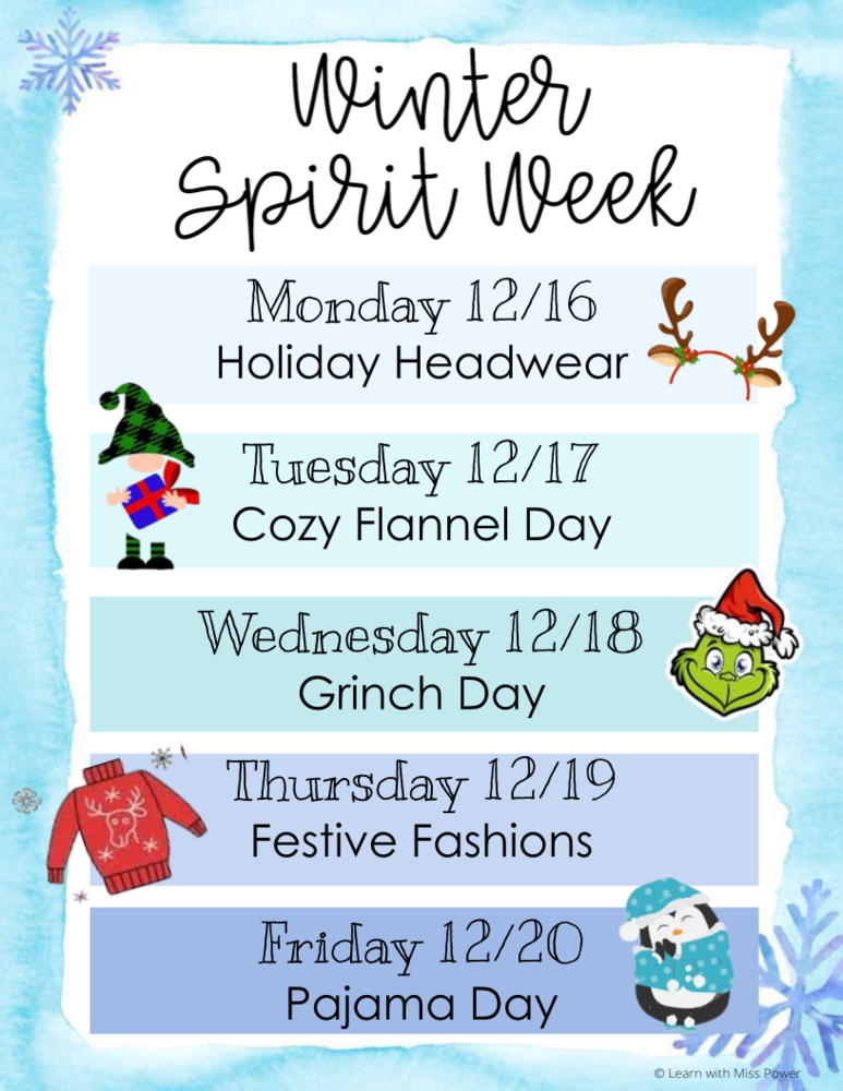 winter spirit week monday hoiday headwaer tuesday cozy flannel day wednesday grinch day thursday festive fashions friday pajama day