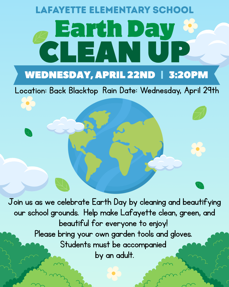 laf elementary earth day clean up wednesday april 22 3:20 PM on the black top bring your own garden tools