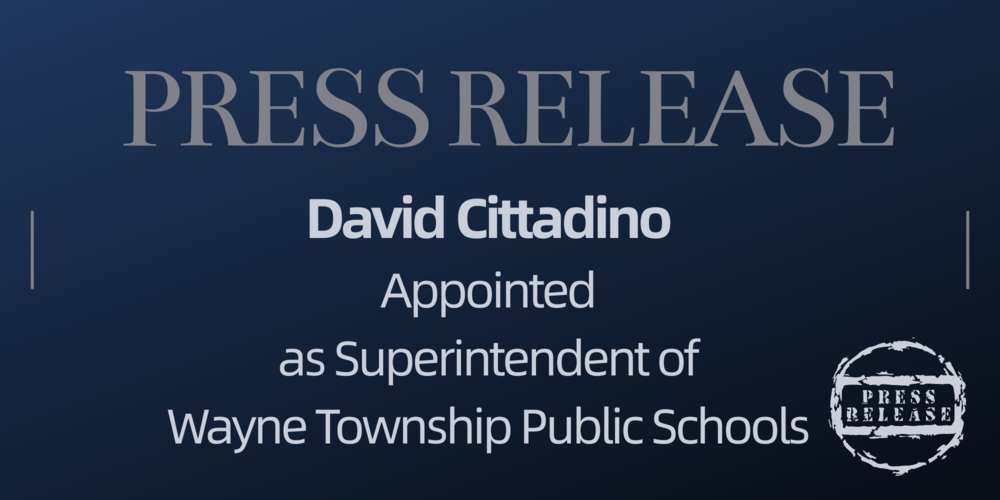 David Cittadino Appointed as Superintendent of Wayne Township Public Schools