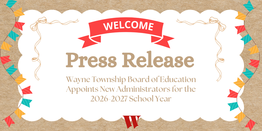 Wayne Township Board of Education Appoints New Administrators for the 2026-2027 School Year