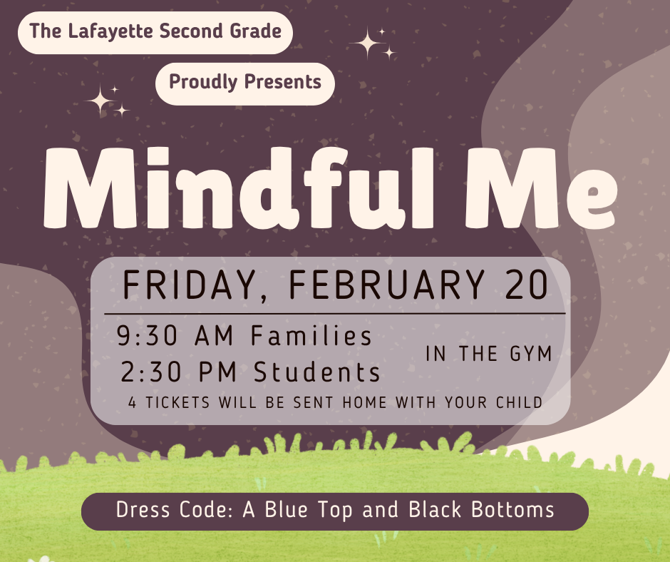 second grade show mindful me friday february 20th at 9:30 AM