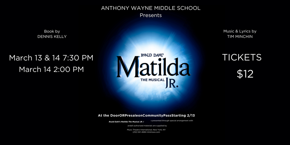 tickets $12 3/13-14 Matilda Jr