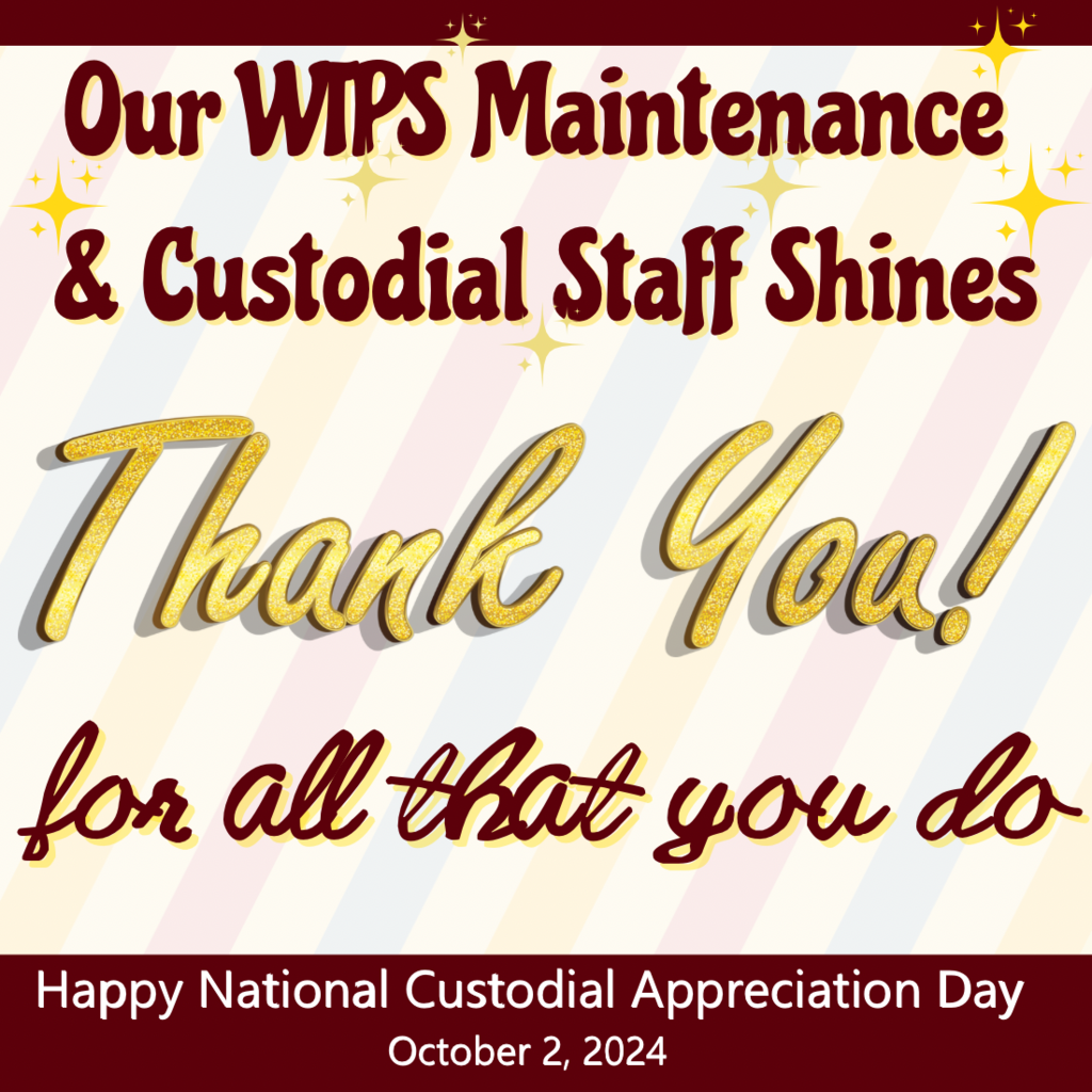 National Custodial Appreciation Day!! Thank you to all the WTPS Facilities staff! ✨✨