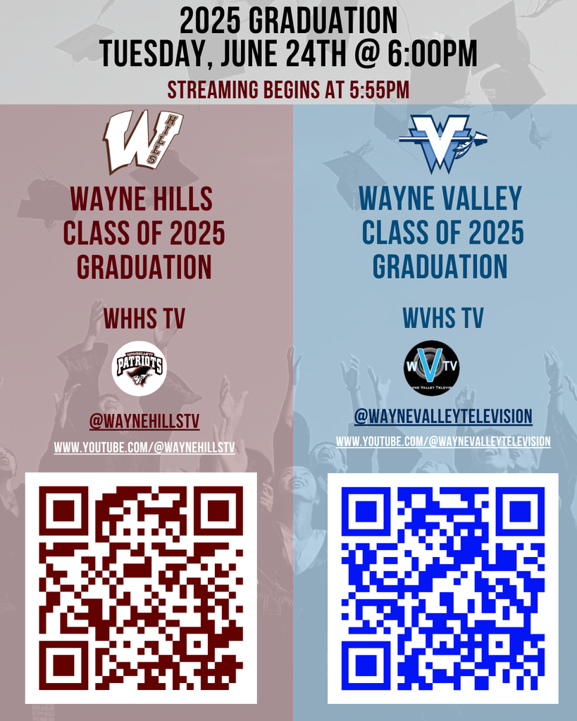 🎉2025 Wayne Hills and Wayne Valley High School Graduations!🎉 Tonight at 6pm! Use the QR codes to stream