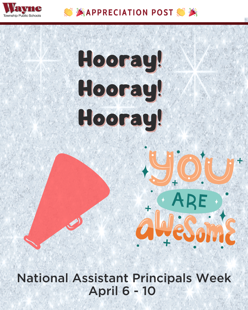 A poster with a gray background features a megaphone, celebratory text, and colorful graphics. Text reads "Hooray! Hooray! Hooray! You Are Awesome" and "National Assistant Principals Week April 6 - 10".