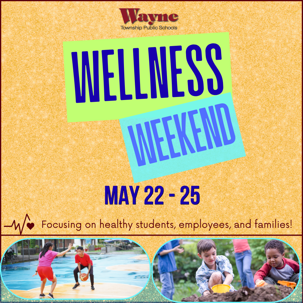 Flyer for Wellness Weekend from May 22-25. Shows children playing. Text reads "Focusing on healthy students, employees, and families."