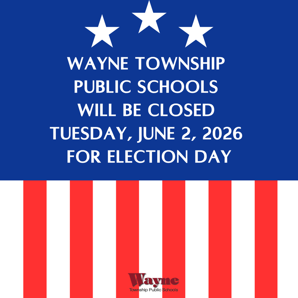 A blue and red striped background displays text. "Wayne Township Public Schools will be closed Tuesday, June 2, 2026 for Election Day."