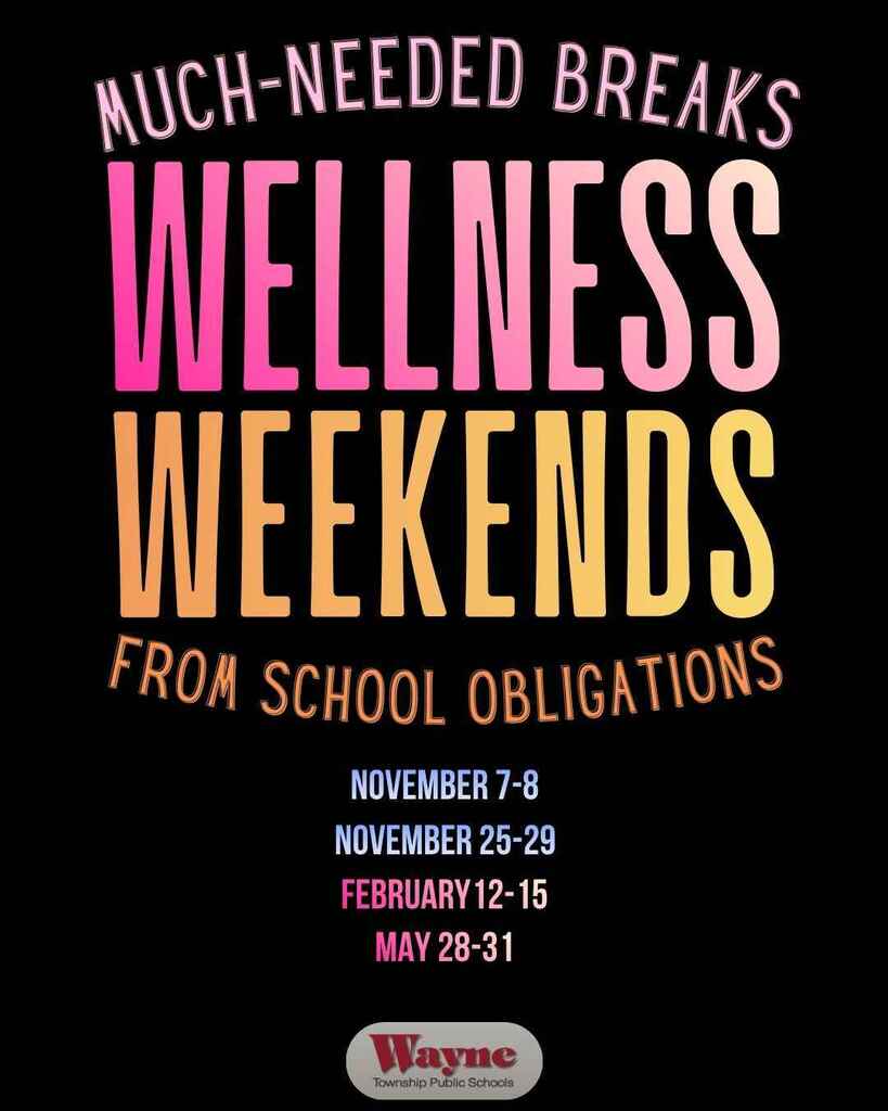 Black background with white, pink, yellow, and orange text. "Much-needed Breaks Wellness Weekends From School Obligations" lists dates.
